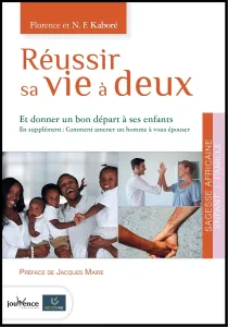 Réussir sa vie à deux et donner un bon départ à ses enfants