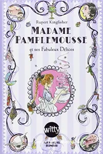 Madame Pamplemousse et ses fabuleux délices