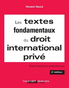 Les textes fondamentaux du droit international privé