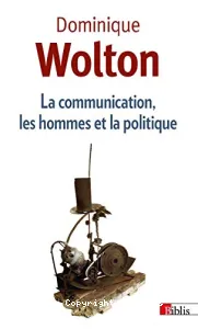 La communication, les hommes et la politique