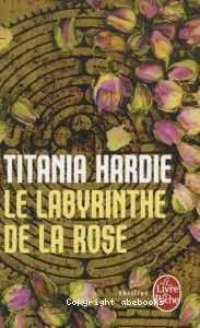 Le labyrinthe de la rose