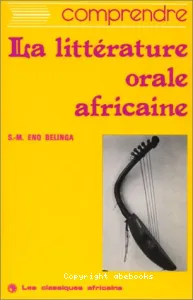 Comprendre la littérature orale africaine...