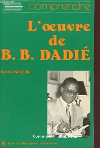 L'Oeuvre de Bernard B. Dadié