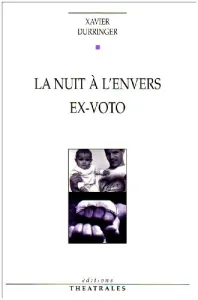 La nuit à l'envers ; Ex-voto