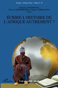 Écrire l'histoire de l'Afrique autrement ?