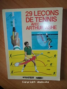 29 leçons de tennis avec Arthur Ashe