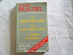 La méditerranée et le monde méditerranéen à l'époque de Philippe II