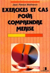 Exercices et cas pour comprendre Merise