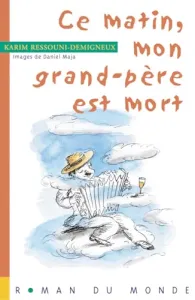 Ce matin, mon grand-père est mort