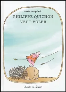 Philippe Quichon veut voler