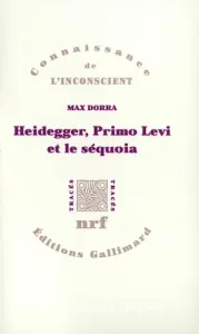 Heidegger, Primo Levi et le séquoia