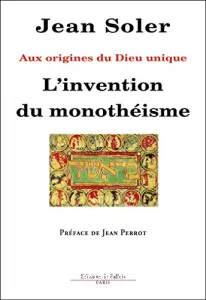 L'invention du monothéisme