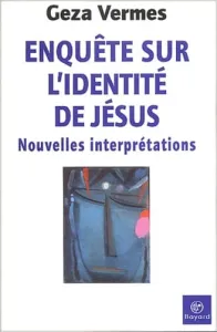 Enquête sur l'identité de Jésus