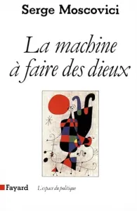 La Machine à faire des dieux