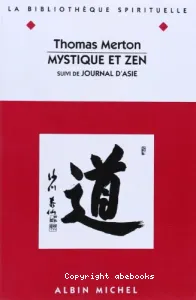 Mystique et zen ; suivi de Journal d'Asie