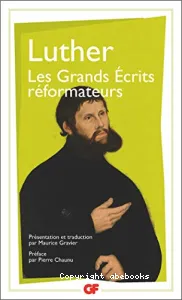 Les grands écrits réformateurs...