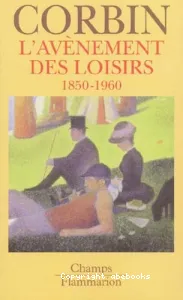 L'avènement des loisirs, 1850-1960