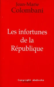 Les infortunes de la République