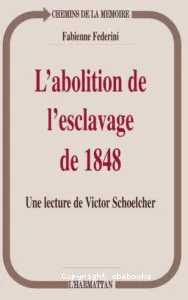 L'abolition de l'esclavage de 1848