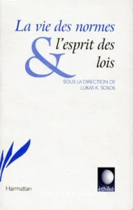 La vie des normes & l'esprit des lois