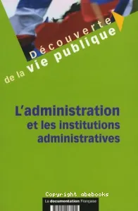 L'administration et les institutions administratives