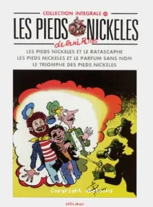 Les pieds nickelés et la ratascaphe ; Les pieds nickelés et le parfum sans nom ; Le triomphe des pieds nickelés