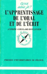 L'apprentissage de l'oral et de l'écrit