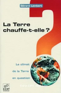 La terre chauffe-t-elle ?