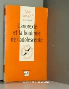 L'anorexie et la boulimie de l'adolescente