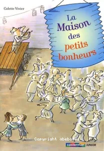 La maison des petits bonheurs