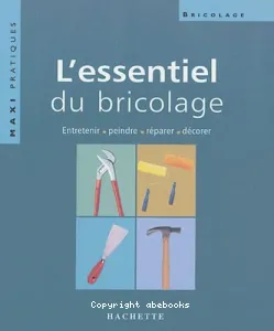 L'essentiel du bricolage