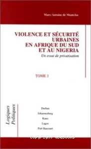 Violence et sécurité urbaines en Afrique du Sud et au Nigeria