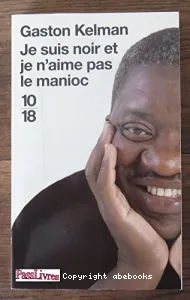 Je suis noir et je n'aime pas le manioc