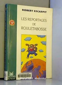 Les reportages de Rouletabosse