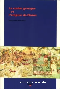 La ruche grecque et l'empire de Rome