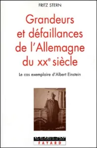 Grandeurs et défaillances de l'Allemagne du XXe siècle