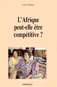 L'Afrique peut-elle être compétitive ?