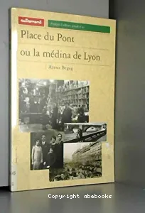 Place du Pont ou La médina de Lyon