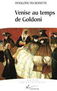 Venise au temps de Goldoni