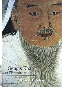 Gengis Khan et l'empire mongol