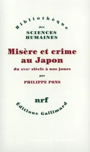 Misère et crime au Japon du XVIIe siècle à nos jours