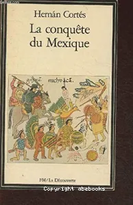 La Conquête du Mexique