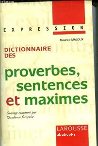 Dictionnaire des proverbes, sentences et maximes