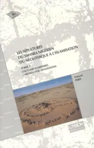 Les sépultures du Sahara nigérien, du néolithique à l'islamisation