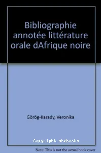 Bibliographie annotée littérature orale d'Afrique noire