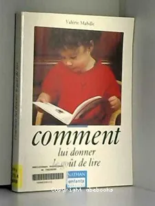 Comment lui donner le goût de lire