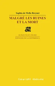 Malgré les ruines et la mort