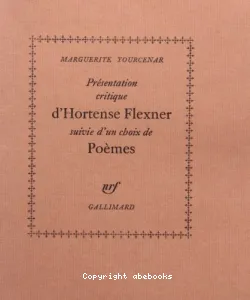 Présentation critique d'Hortense Flexner suivie d'un choix de poèmes