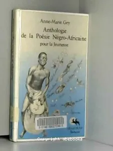 Anthologie de la poésie négro-africaine pour la jeunesse