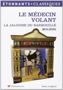 Le médecin volant ; La jalousie du barbouillé